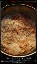 Load image into Gallery viewer, Shut The F' Up! - Stop Gossip Dust